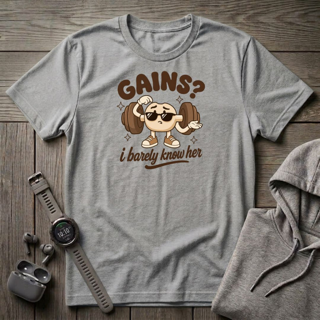Gains? T-Shirt