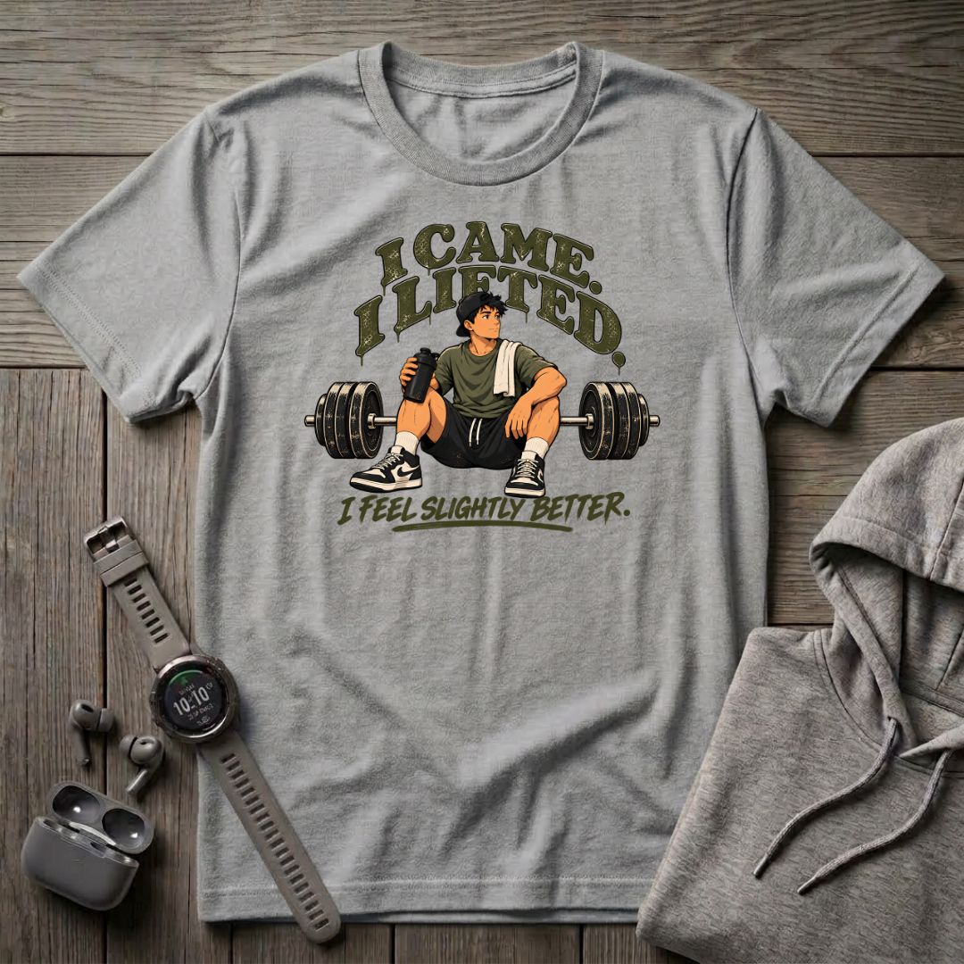 I came. I Lifted... T-Shirt
