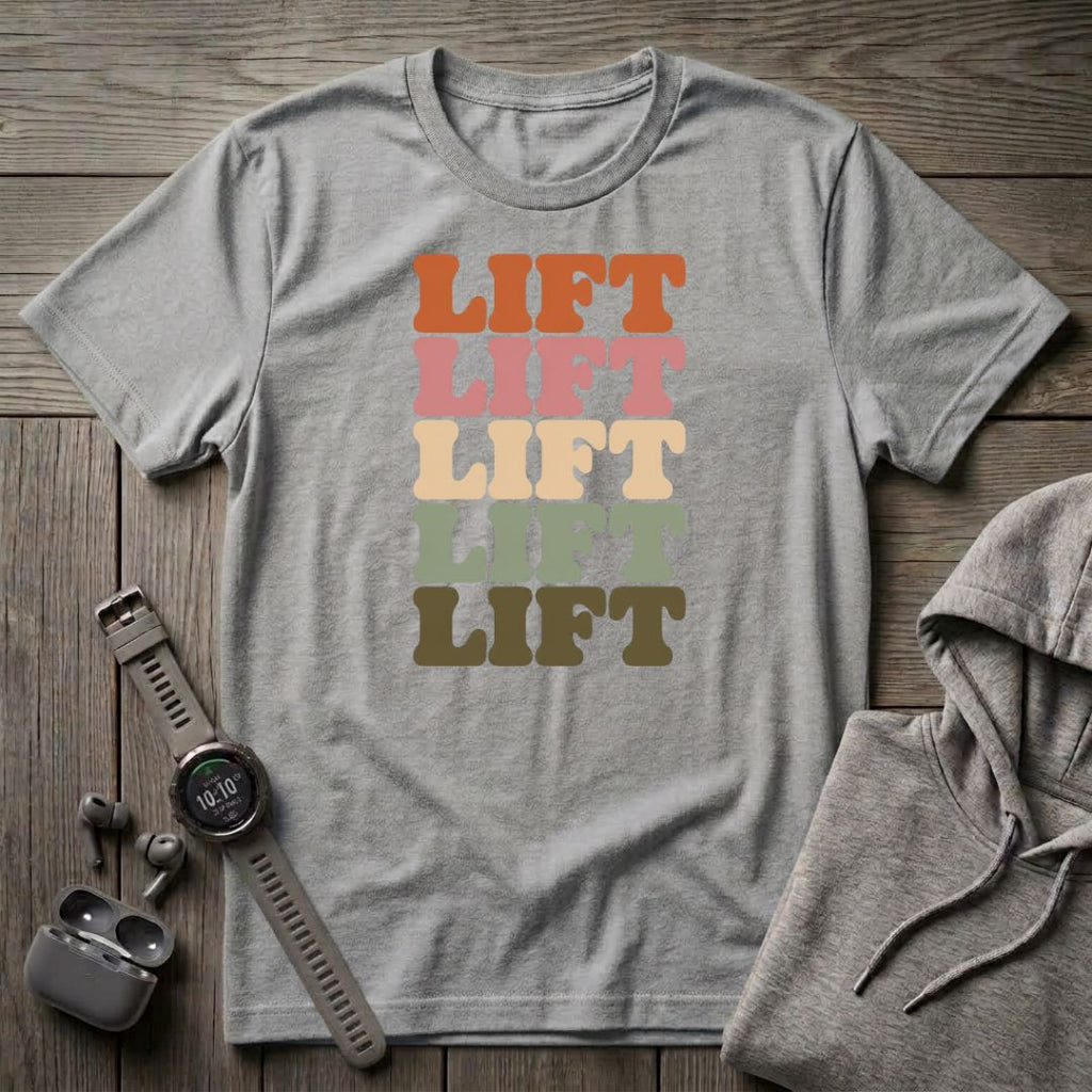 Lift Lift Lift T-Shirt