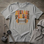 Average Person T-Shirt