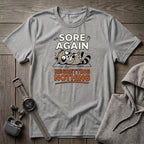 Sore Again Regretting Nothing T-Shirt