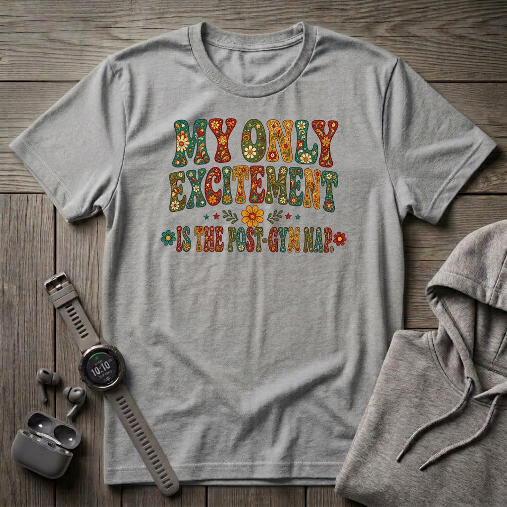My Only Excitement T-Shirt