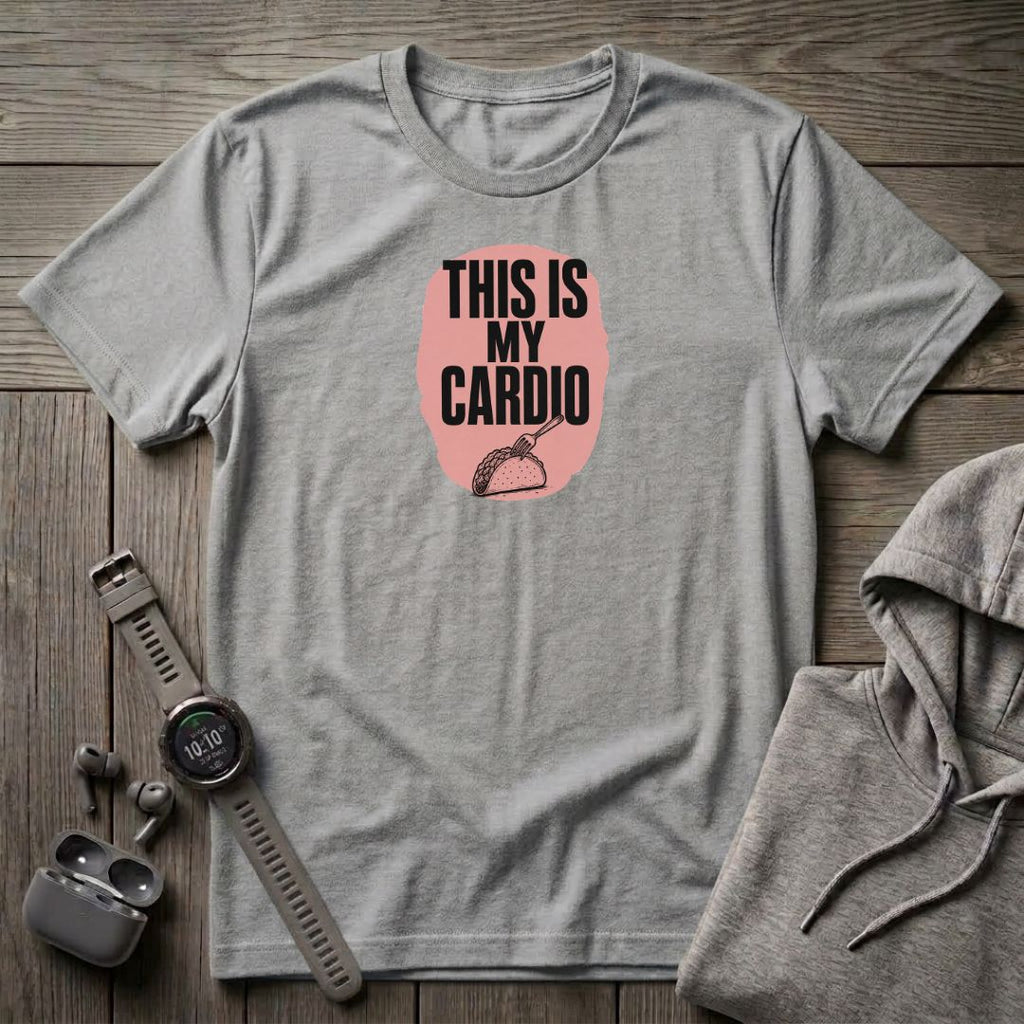 This is My cardio T-Shirt