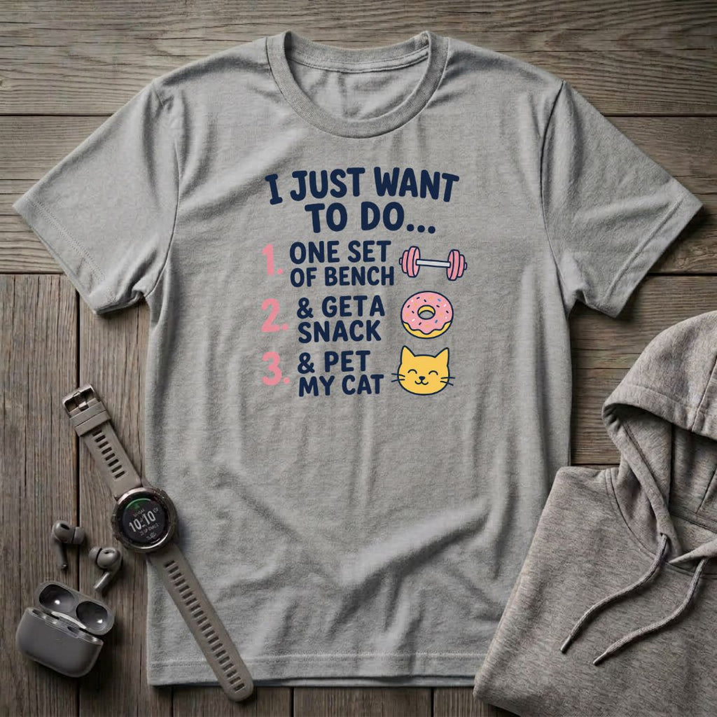 I Just Want To Do T-Shirt