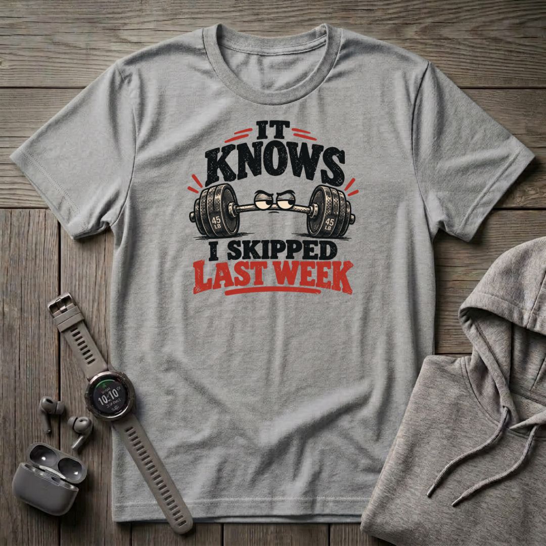 I Skipped Last Week T-Shirt