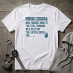 Workout Schedule T-Shirt