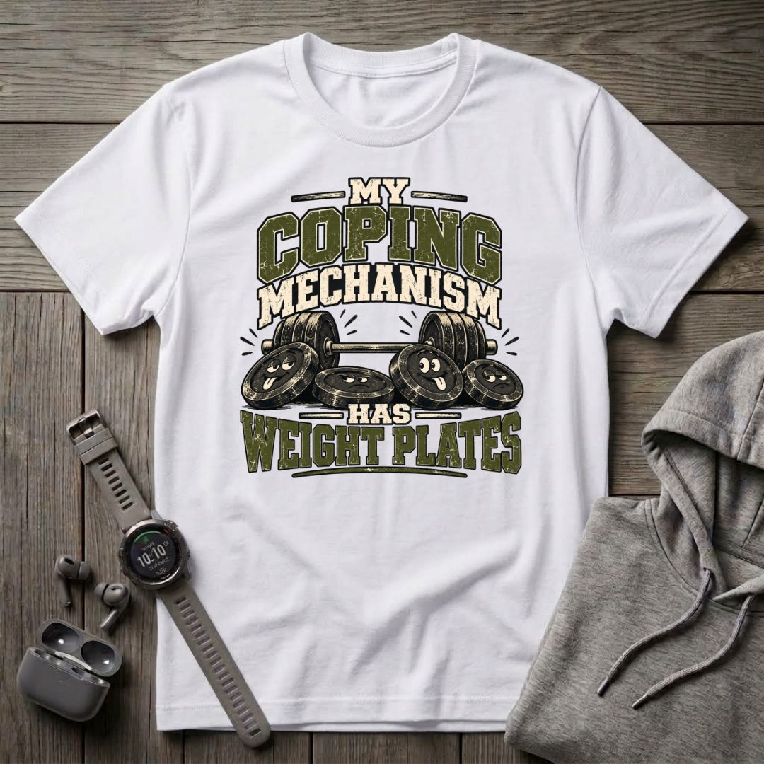 My Coping Mechanism 2... T-Shirt