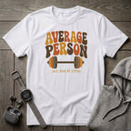 Average Person T-Shirt
