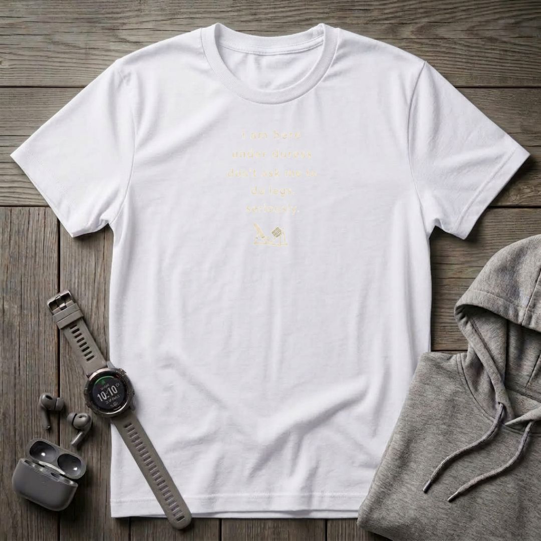 I Am Here Under Duress T-Shirt