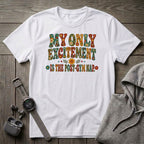 My Only Excitement T-Shirt