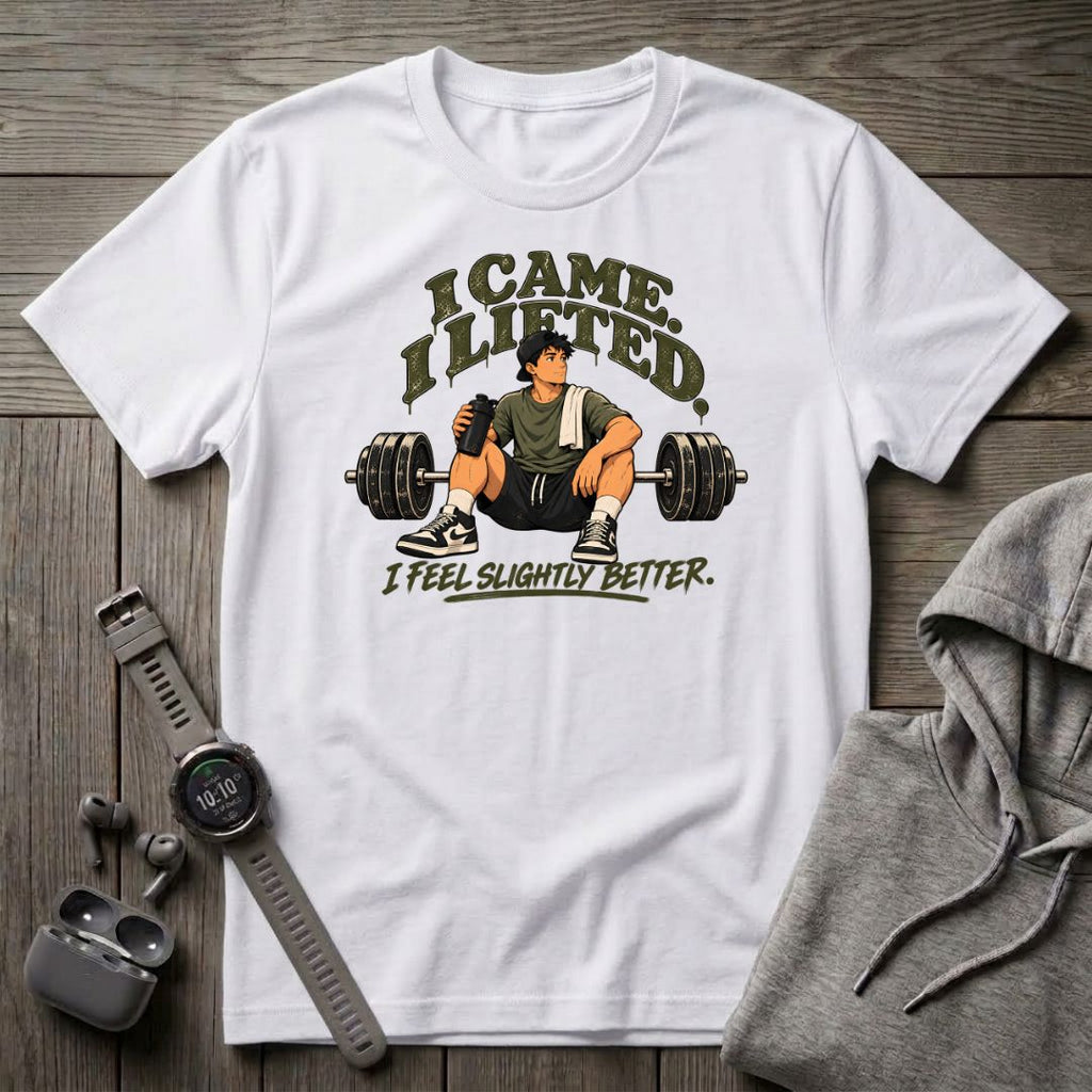 I came. I Lifted... T-Shirt