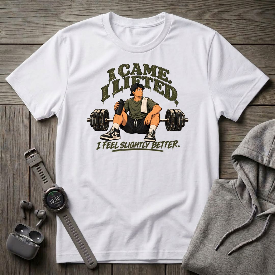 I came. I Lifted... T-Shirt