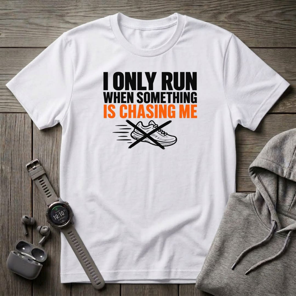 I Only Run T-Shirt