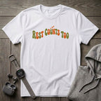 Rest Counts Too T-Shirt