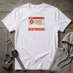 Legs Not Responding T-Shirt