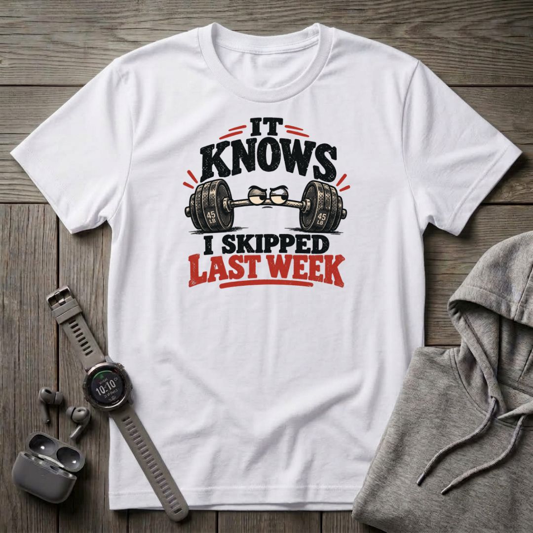 I Skipped Last Week T-Shirt