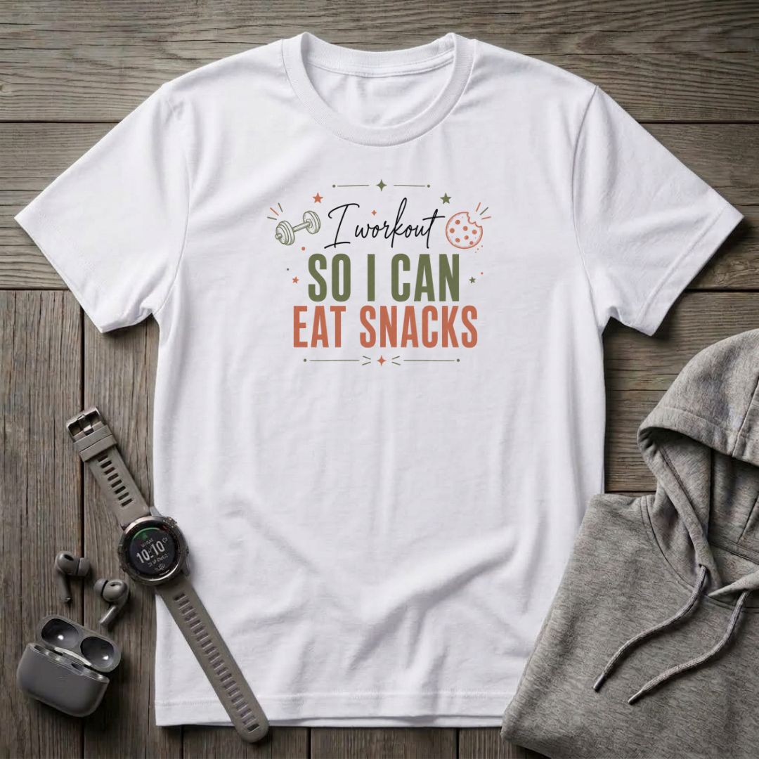 I Workout So I Can Eat Snacks T-Shirt