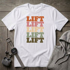 Lift Lift Lift T-Shirt