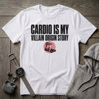 Cardio is my Villain T-Shirt