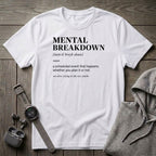 Mental Breakdown T-Shirt