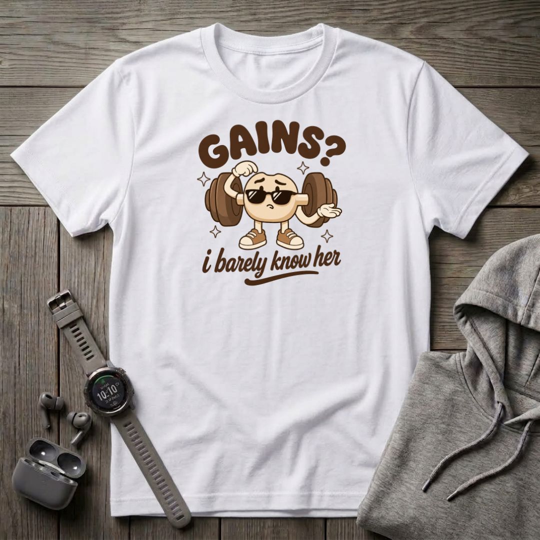 Gains? T-Shirt